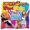 Drew's Famous Presents What Kids Really Want