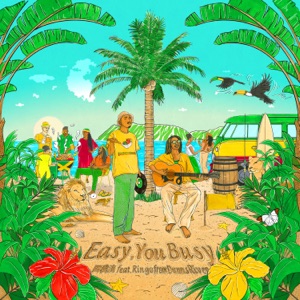 Easy, You Busy (feat. Ringo)
