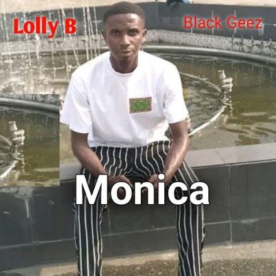 Monica (feat. Black Geez) - Single