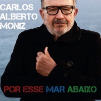 O Dia do Mar (feat. Fernando Tordo) - Single - Carlos Alberto Moniz
