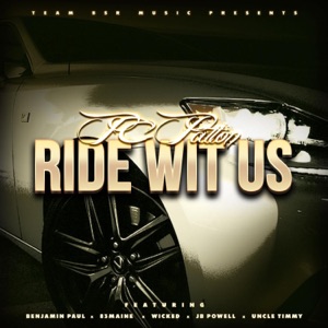 Ride Wit Us (feat. Benjamin Paul, 83MAINE, Wicked, Uncle Timmy & JB Powell)