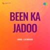 Been Ka Jadoo