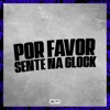 Por Favor Sente na Glock - Single