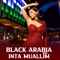 Inta Muallim - Black Arabia lyrics