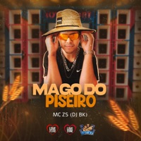 Mago do Piseiro - Single - DJ BK OFFICIAL & MC ZS