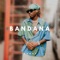 Bandana - Daxzeal lyrics