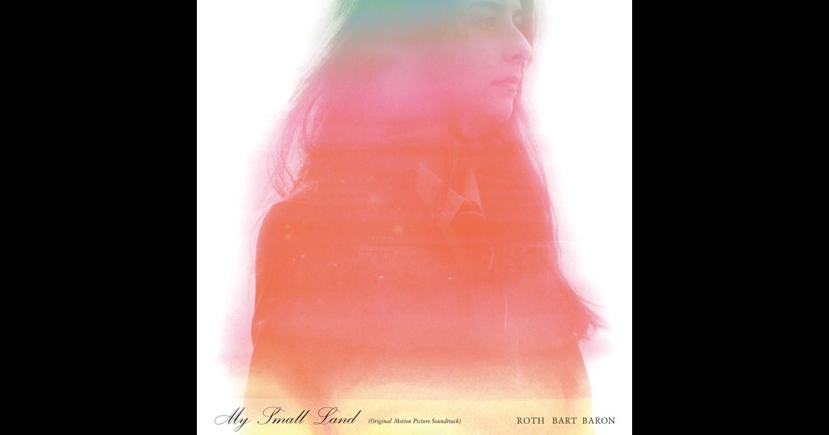 限定盤 レコード ROTH BART BARON『マイスモールランド』サントラ My Small Land (Original Motion Picture Soundtrack) - ROTH