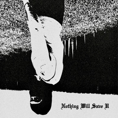Nothing Will Save U - Single