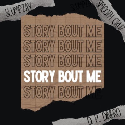 Story Bout Me (feat. smooth cruz & d.p. dinero) - Single