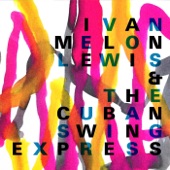 Ivan Melon Lewis & the Cuban Swing Express artwork