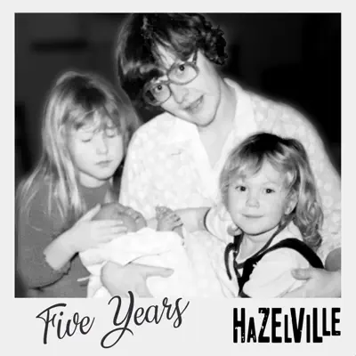 Listen to Five Years - Single by Hazelville