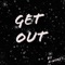 Get Out - Awire lyrics