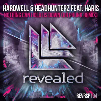 Nothing Can Hold Us Down (feat. Haris) [Dr. Phunk Extended Remix] - Single - Hardwell