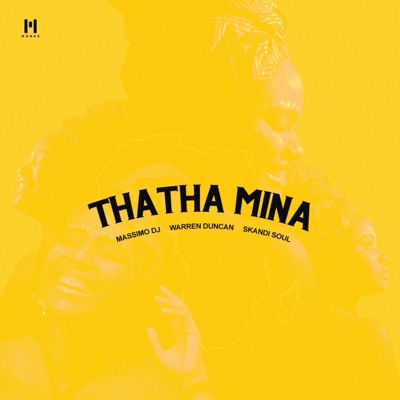 Thatha Mina (feat. Warren Duncan & Skandi Soul) - Single