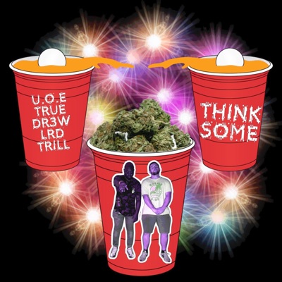 Think Some (feat. LRD. TRILL & U.O.E) - Single