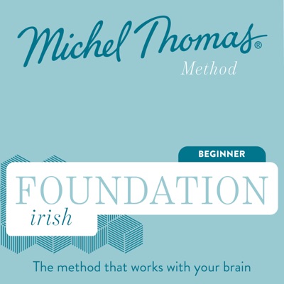 Foundation Irish (Michel Thomas Method) - Full course