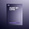 Hurt By Love (Dub) - Single