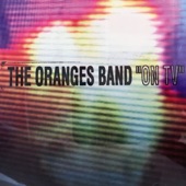 The Oranges Band - When I Fell into the Bay