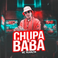 Chupa e Baba - Single - MC Ruanzin