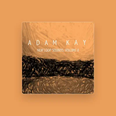 Listen to Adam Kay, watch music videos, read bio, see tour dates & more!