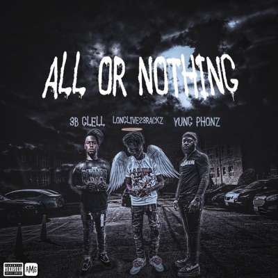 All Or Nothing (feat. 3B Glell & 23 Rackz) - Single