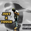 Just a Touch