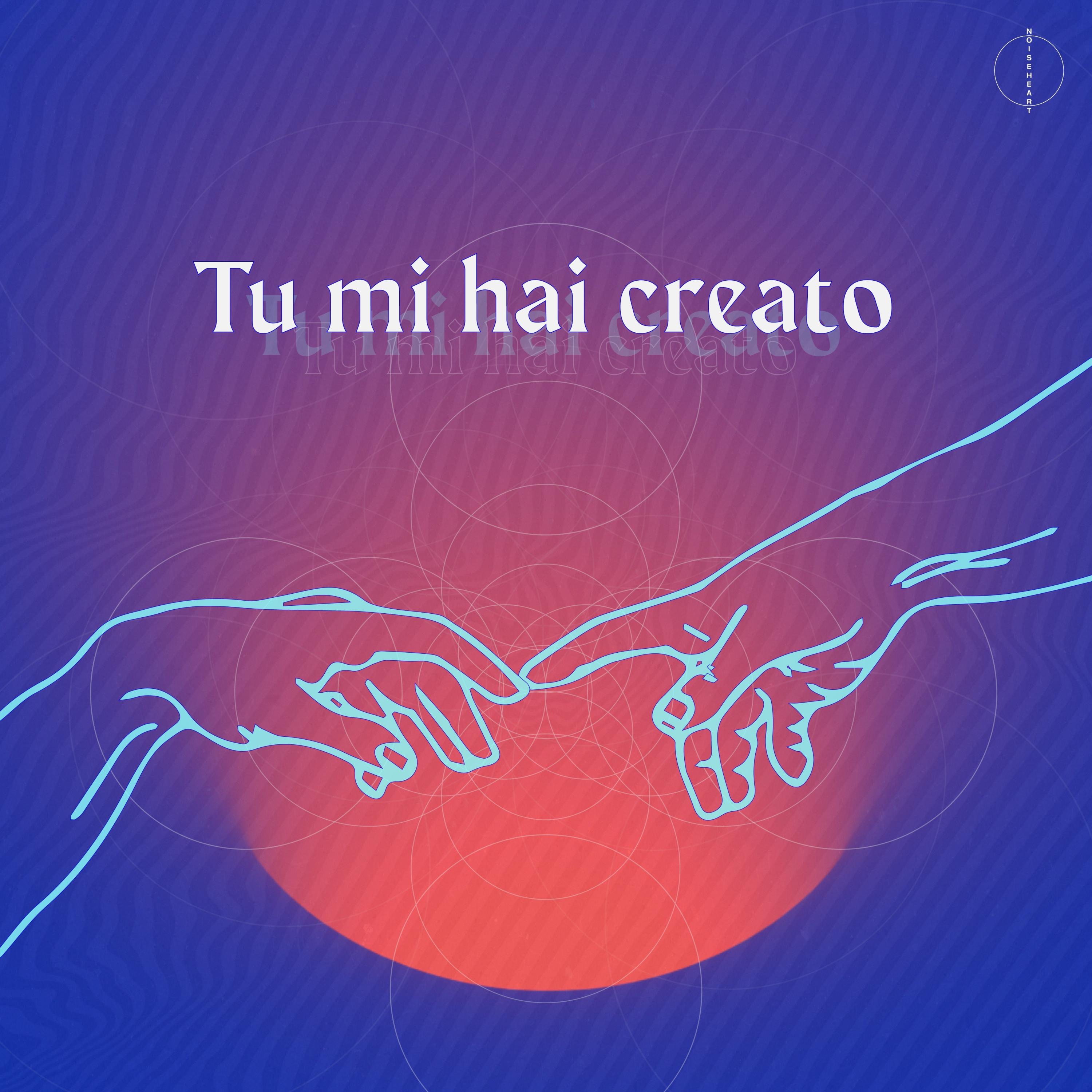 Tu mi hai creato - Single