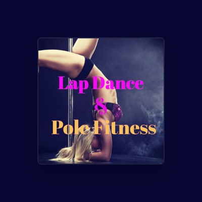 Lap Dance Specialists dinle, müzik videolarını izle, biyografisini oku, tur tarihlerini ve daha fazlasını gör!