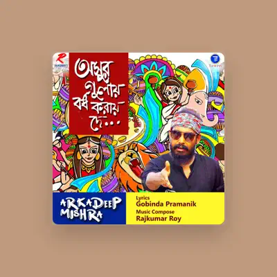 Listen to Arkadeep Mishra, watch music videos, read bio, see tour dates & more!