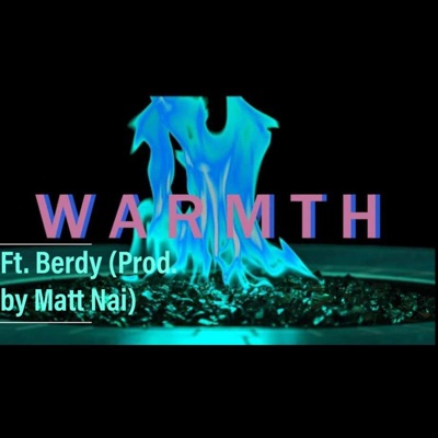 Warmth (feat. Berdy & Matt Nai) - Single