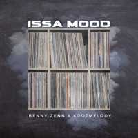 Issa Mood - Single - Benny Zenn & KdotMelody