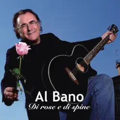 Di rose e di spine - Al Bano Carrisi