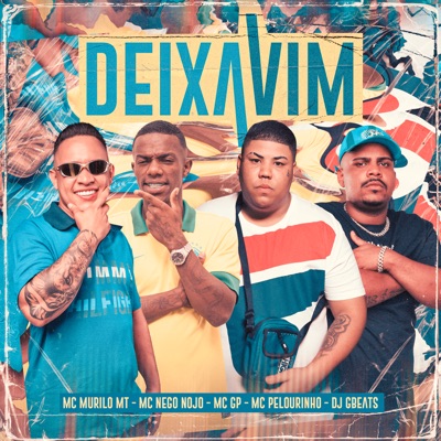 Deixa Vim (feat. MC Pelourinho & Dj Gbeats) - Single