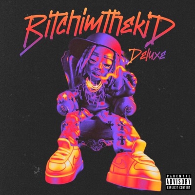 Bitchimthekid Deluxe - EP