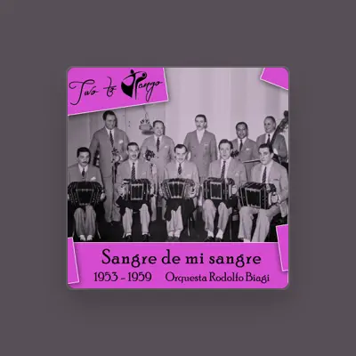 Listen to Orquesta Rodolfo Biagi, watch music videos, read bio, see tour dates & more!