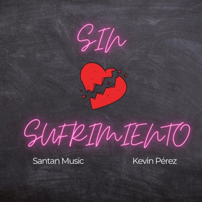 Sin Sufrimiento (feat. Kevin Pérez) - Single