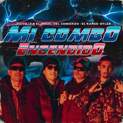 Mi Combo Encendido (feat. f.r el ángel del comienzo, el kanee, dyler & dj nacho serra) - Single