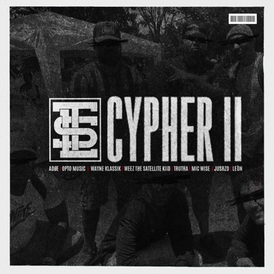 Cypher II (feat. ADØE, Opto Music, Wayne Klassik, Weez the Satellite Kiid, Trutha, Mic Wise, JusRzd & LEÓN) - Single