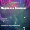 Narisauna Kanchhu - Single