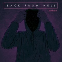 Back From Hell - Jackthakid