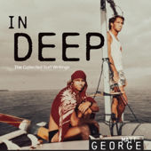 In Deep: The Collected Surf Writings (Unabridged)