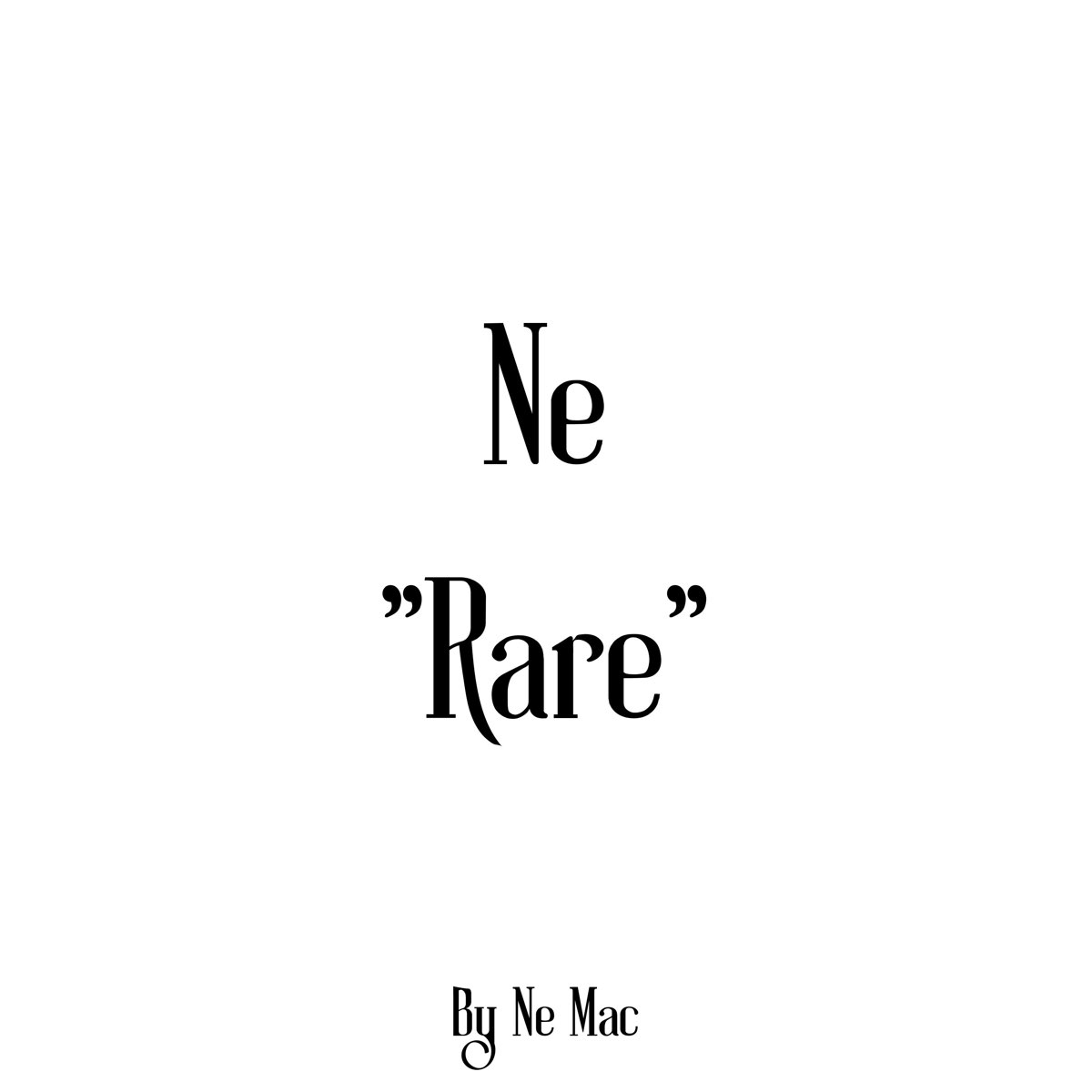 Ne Rare - Single - Ne Mac의 앨범 - Apple Music Apple Music에서 감상하는 Ne Mac의 Ne Rare - Single