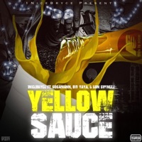 Yellow Sauce (feat. Sosamann, Big Yaya & Don Swindle) - Single - 1Nicebryce