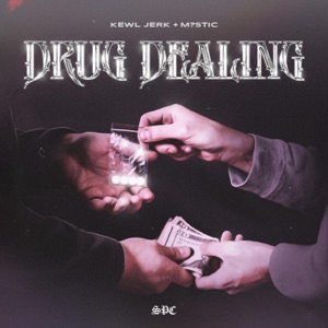 DRUG DEALING (feat. M?STIC)