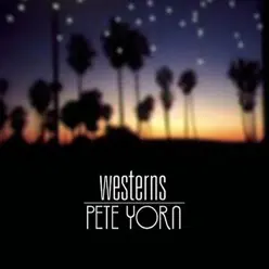 Westerns - EP - Pete Yorn