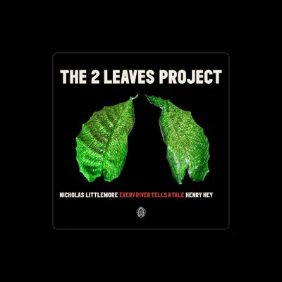 Listen to Nicholas Littlemore’s The Two Leaves Project, watch music videos, read bio, see tour dates & more!