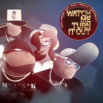 Watch Me Turn It Out (feat. Mask & Mikelle) - EP