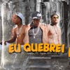 Eu Quebrei (feat. DJ RF3) - Single