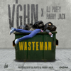 Wasteman - DJ Puffy, Parry Jack & V'ghn