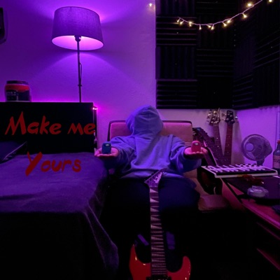Make Me Yours (feat. Johanz Canuel) - Single